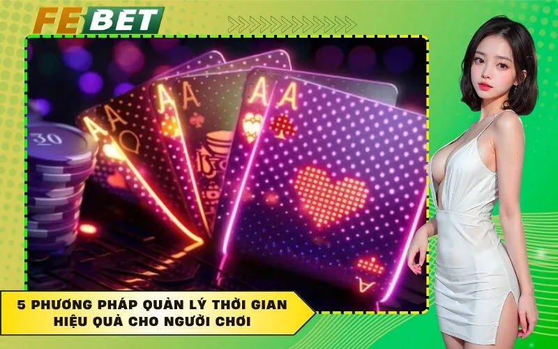 5 phương pháp quản lý thời gian hiệu quả cho người chơi