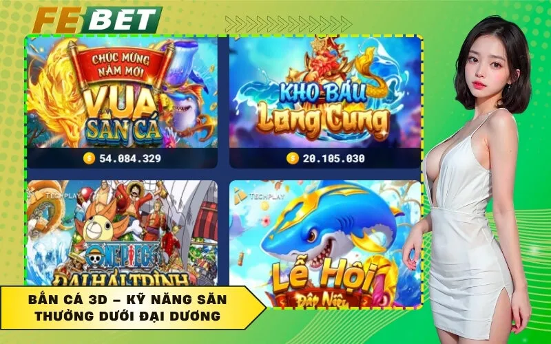 Bắn cá 3D – Kỹ năng săn thưởng dưới đại dương