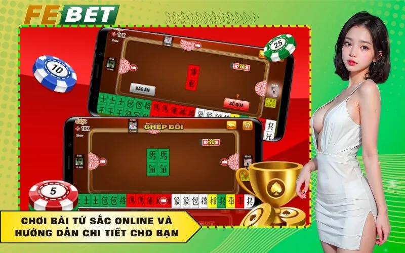 Chơi Bài Tứ Sắc Online Và Hướng Dẫn Chi Tiết Cho Bạn