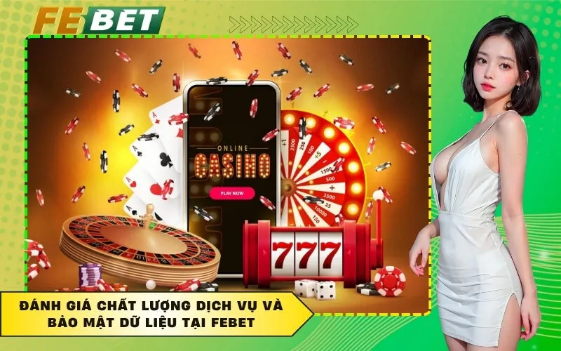 Đánh giá chất lượng dịch vụ và bảo mật dữ liệu tại FEBET