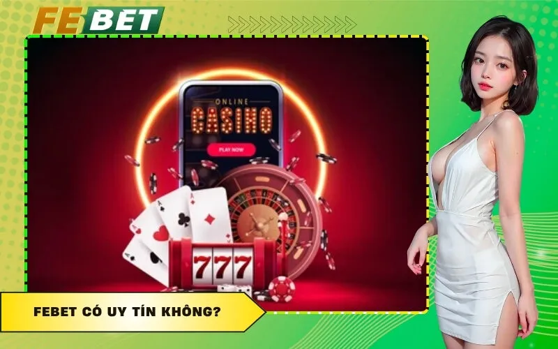 FEBET Có Uy Tín Không?