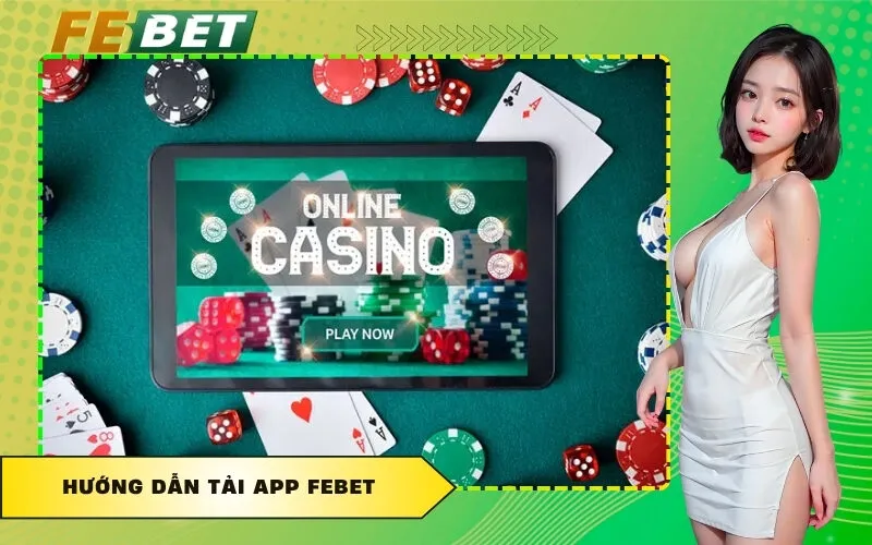 Hướng Dẫn Tải App FEBET